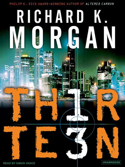Title details for Thirteen by Richard K. Morgan - Available
